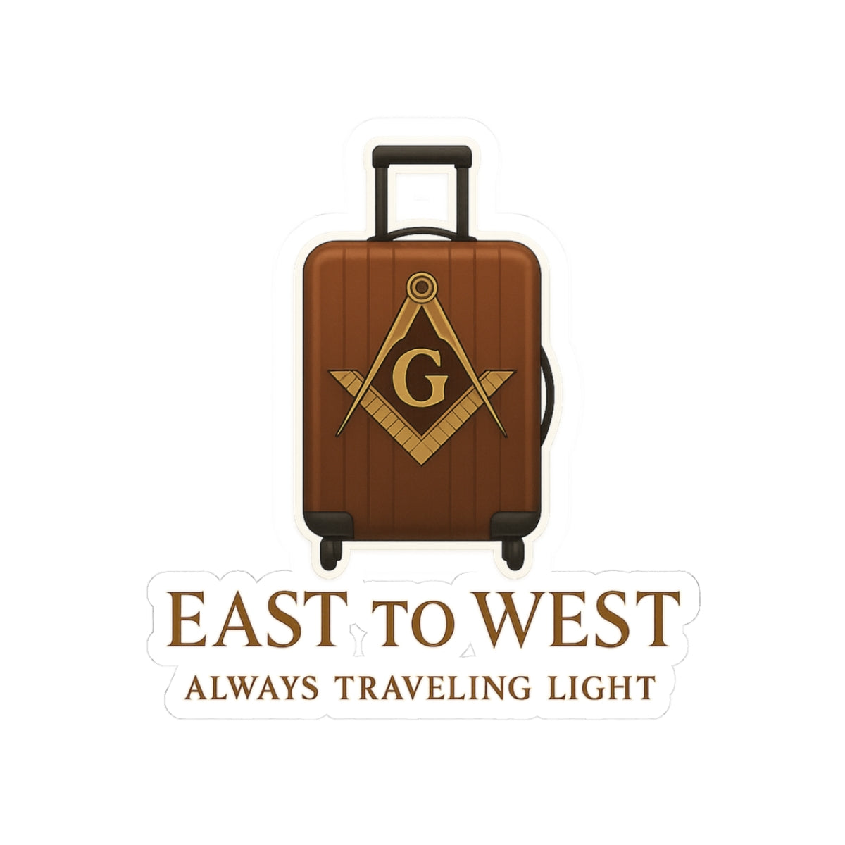 Master Mason Blue Lodge Sticker Decal – East to West Always Traveling Light - Bricks Masons